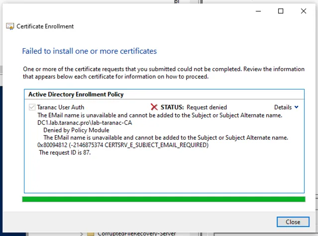 Certificate Enrollment failure: the e-mail name is unavailable and cannot be added to the subject